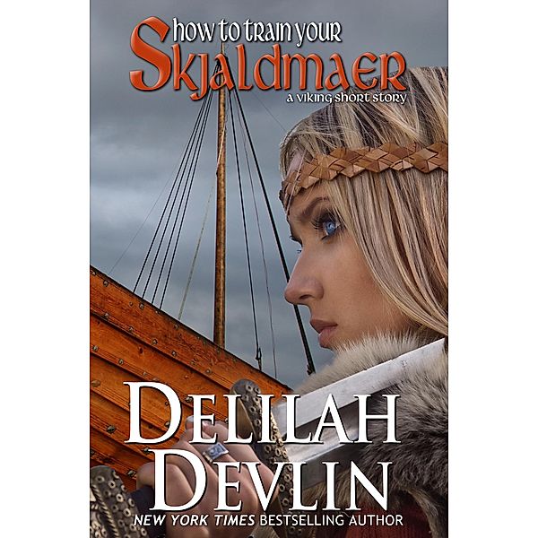 How to Train Your Skjaldmær (Shieldmaiden), Delilah Devlin