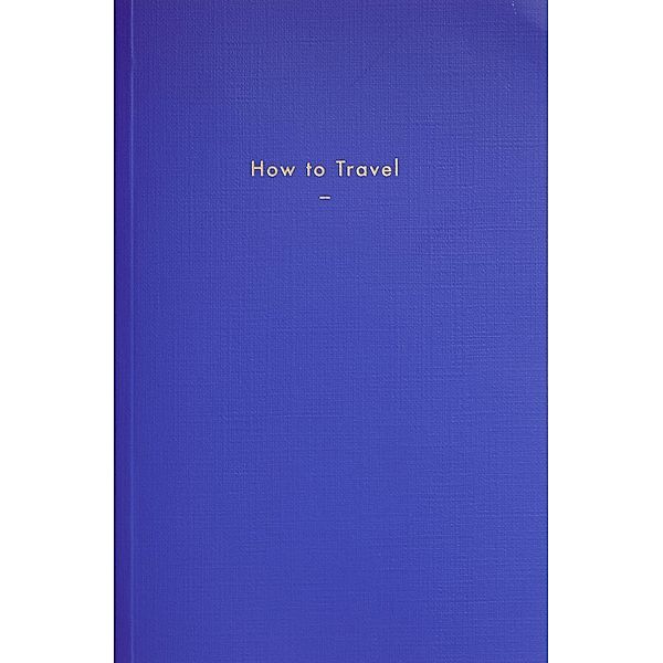 How to Travel, The School of Life