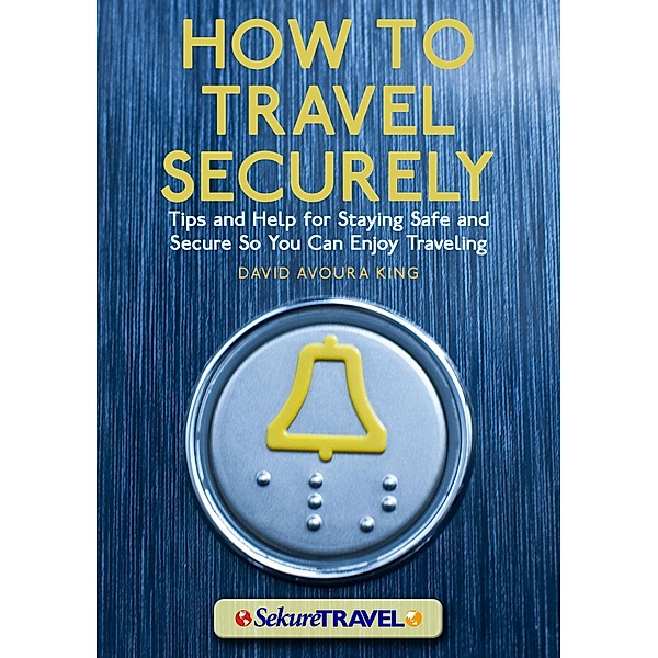 How to Travel Securely / How To, David Avoura King