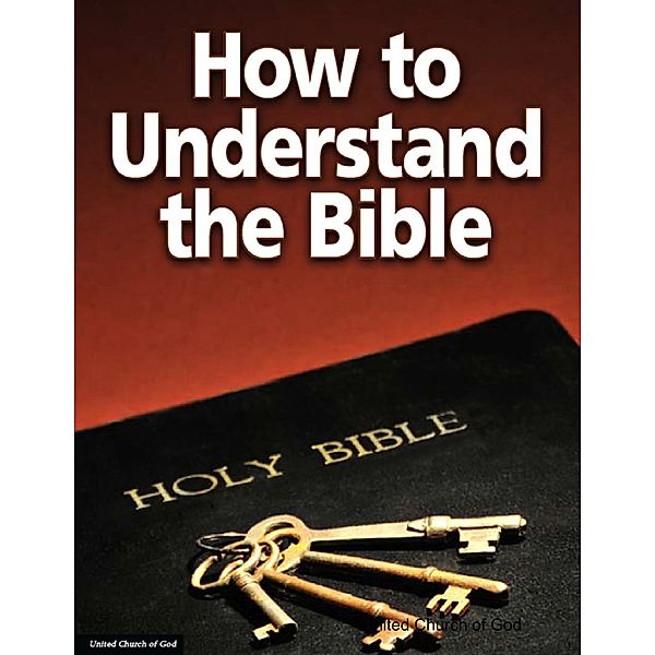 How to Understand the Bible, United Church of God