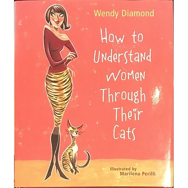 How To Understand Women Through Their Cats, Wendy Diamond