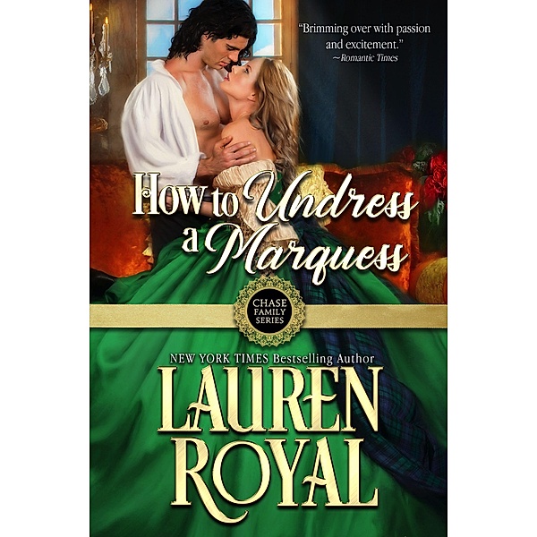 How to Undress a Marquess (Chase Family Series, #2) / Chase Family Series, Lauren Royal