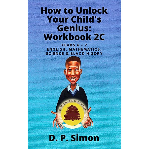 How to Unlock Your Child's Genius: Workbook 2C, David Simon