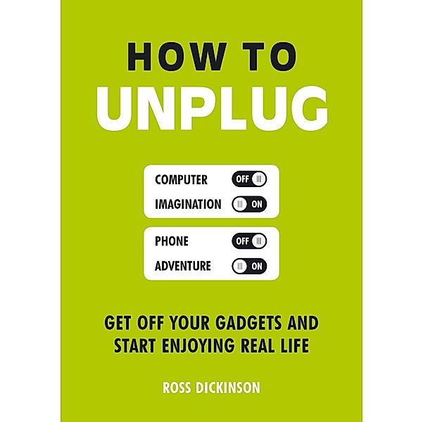 How to Unplug, Ross Dickinson