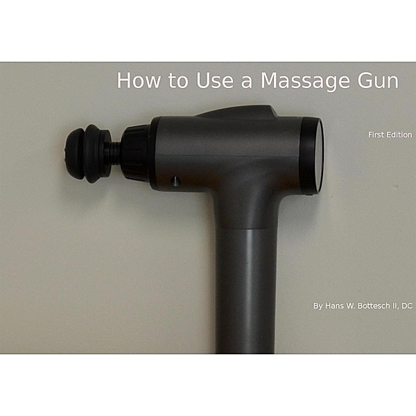 How To Use A Massage Gun, Hans Bottesch