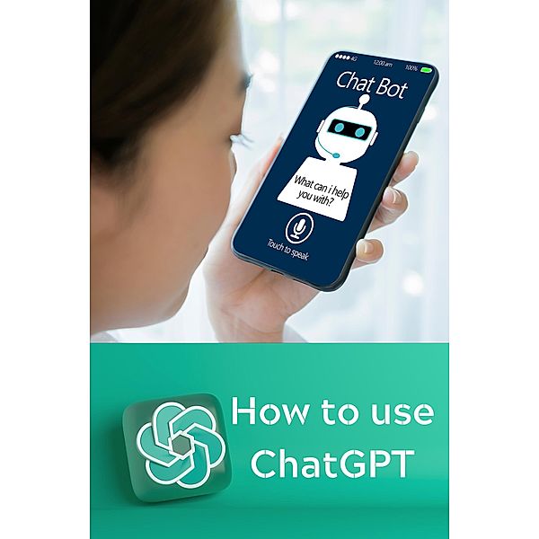 How to use ChatGPT, Bernhard Gaum