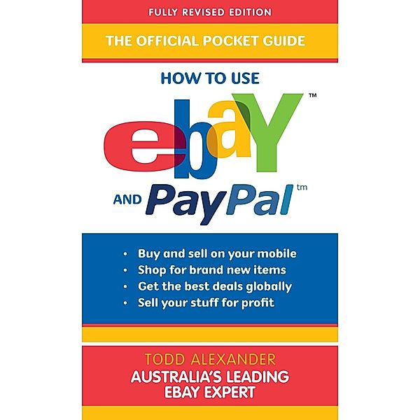 How to Use eBay and PayPal, Todd Alexander