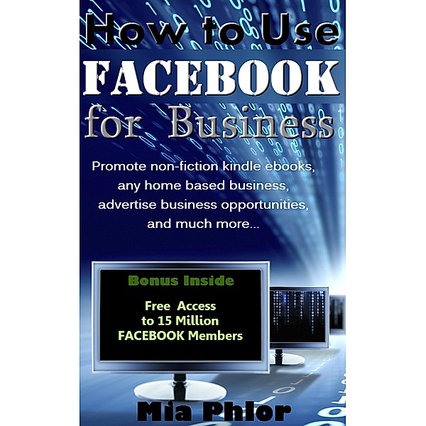 How to Use Facebook for Business, Mia Phlor