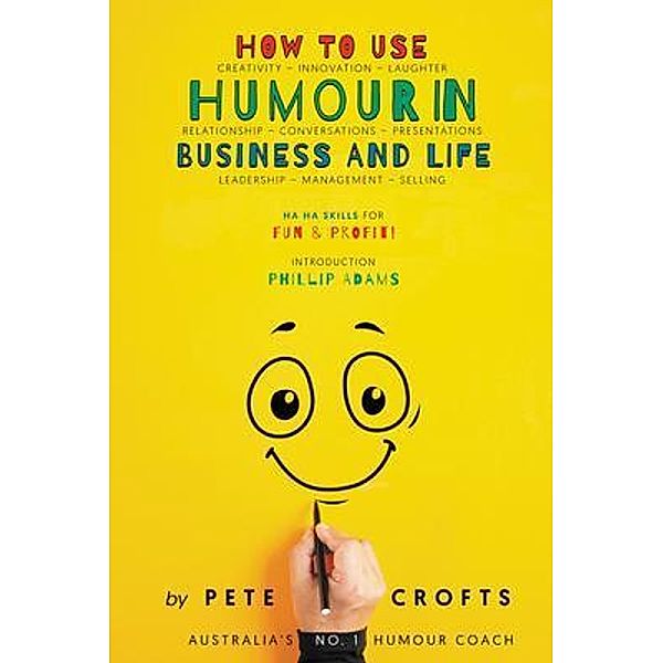 How to Use Humour in Business and Life / Prime Seven Media, Pete Crofts