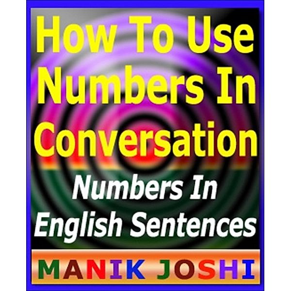 How To Use Numbers In Conversation, Manik Joshi