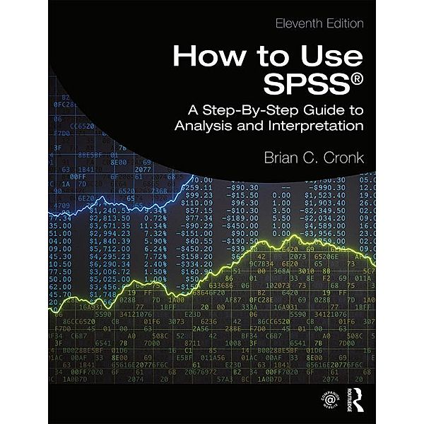 How to Use SPSS®, Brian C. Cronk