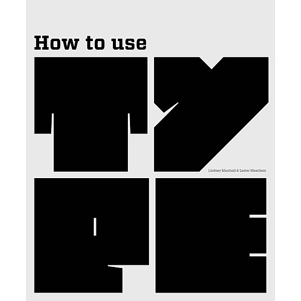 How to Use Type, Lester Meachem, Lindsey Marshall