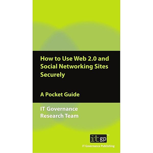 How to Use Web 2.0 and Social Networking Sites Securely, Alan Calder