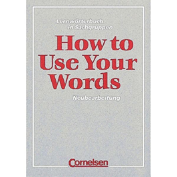 How to Use Your Words, Carin Pollmann-Laverentz, Friedrich Pollmann