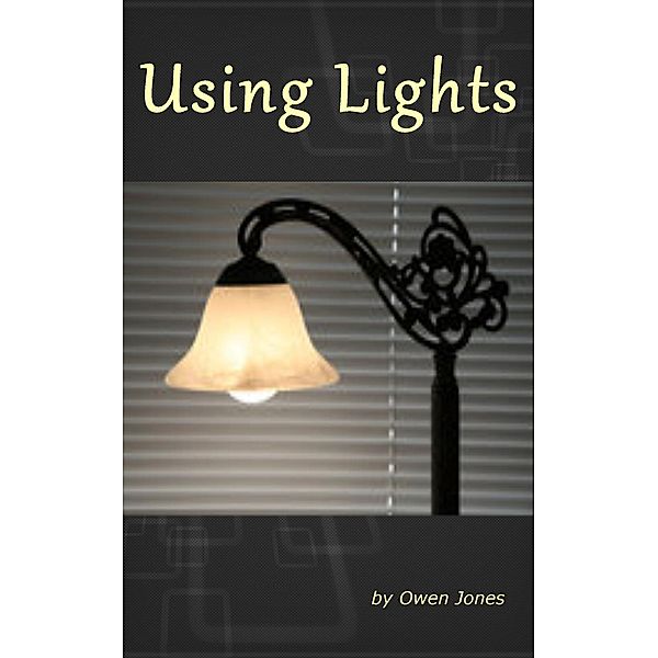 How to...: Using Lights (How to...), Owen Jones