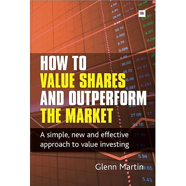 How to Value Shares and Outperform the Market, Glenn Martin