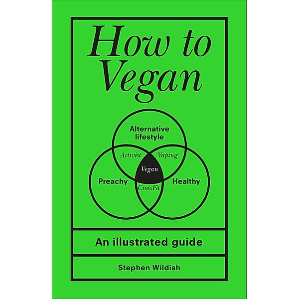 How to Vegan, Stephen Wildish