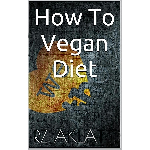 How To Vegan Diet, RZ Aklat