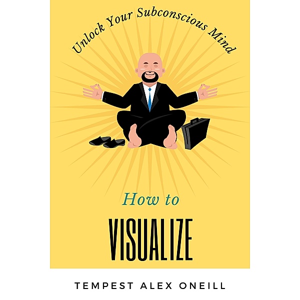 How to Visualize, Tempest Alex Oneill