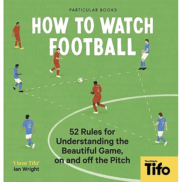 How To Watch Football, Tifo - The Athletic