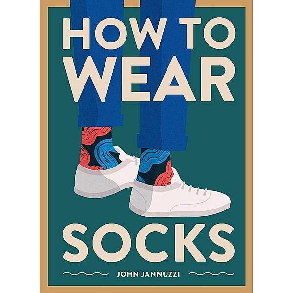 How to Wear Socks, John Jannuzzi