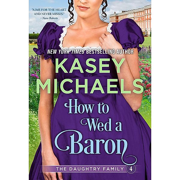 How to Wed a Baron (Daughtry Family, #4) / Daughtry Family, Kasey Michaels