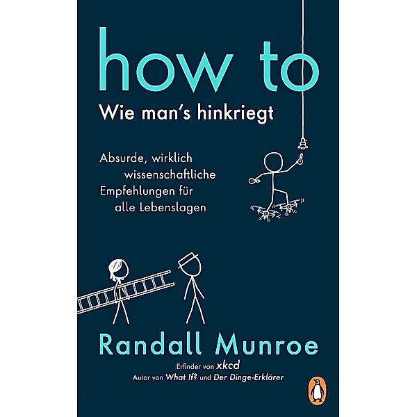 HOW TO - Wie man's hinkriegt, Randall Munroe