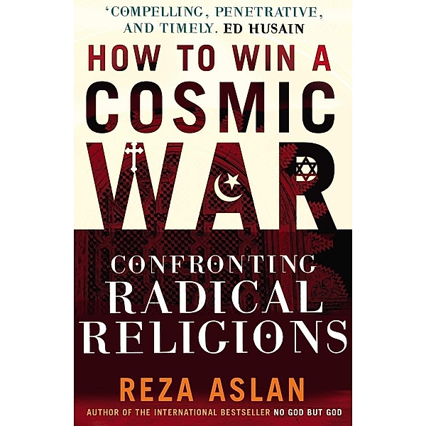 How to Win a Cosmic War, Reza Aslan