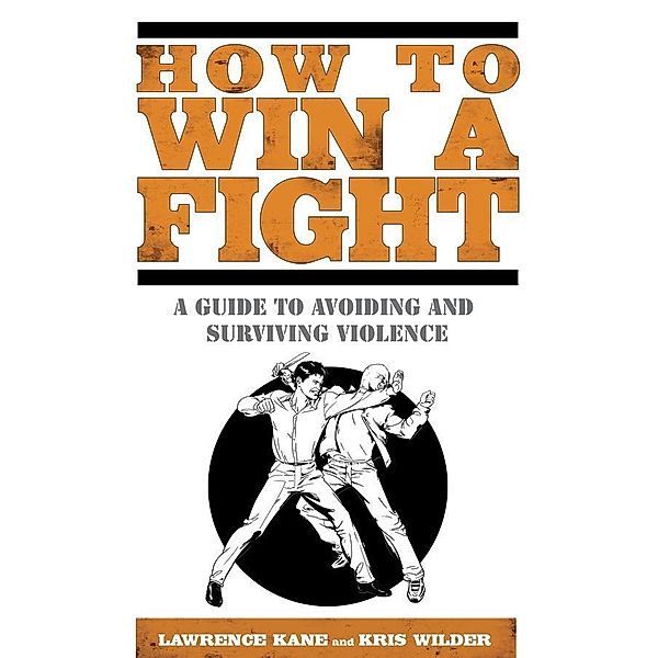 How to Win a Fight, Lawrence Kane, Kris Wilder