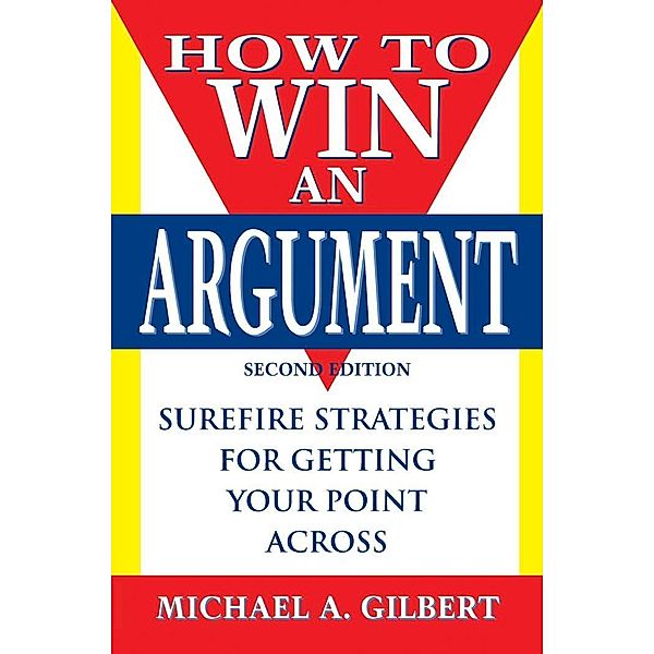 How to Win an Argument, Michael A. Gilbert