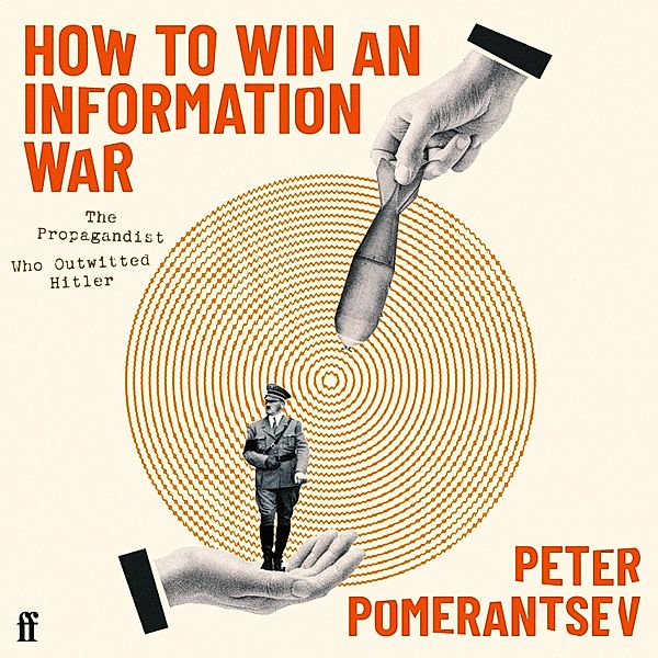 How to Win an Information War, Peter Pomerantsev