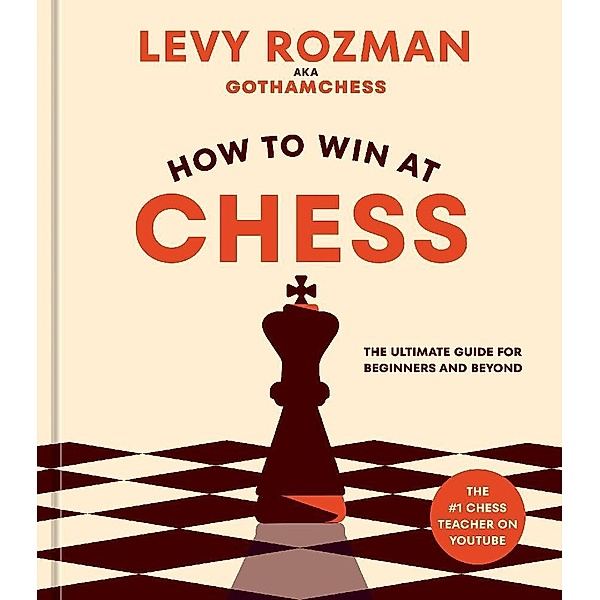 How to Win at Chess, Levy Rozman