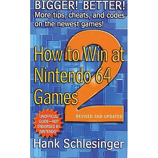 How to Win at Nintendo 64 Games 2, Hank Schlesinger