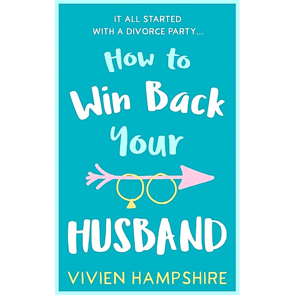 How to Win Back Your Husband, Vivien Hampshire