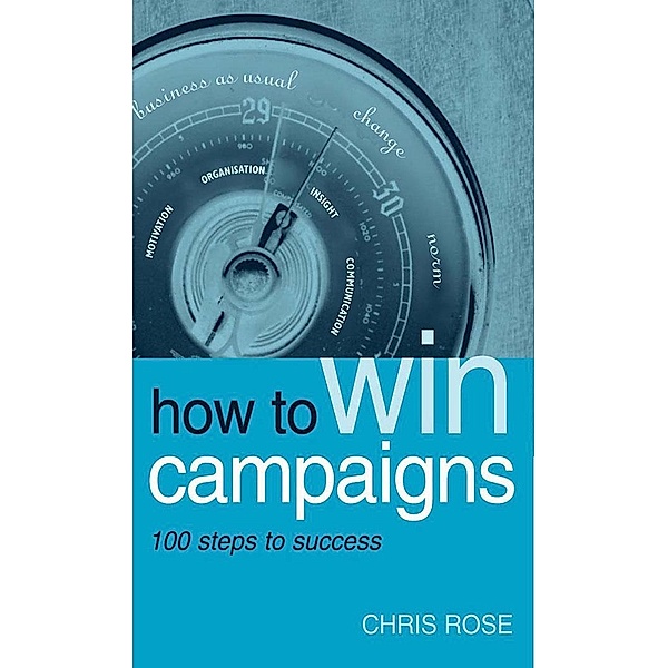 How to Win Campaigns, Chris Rose