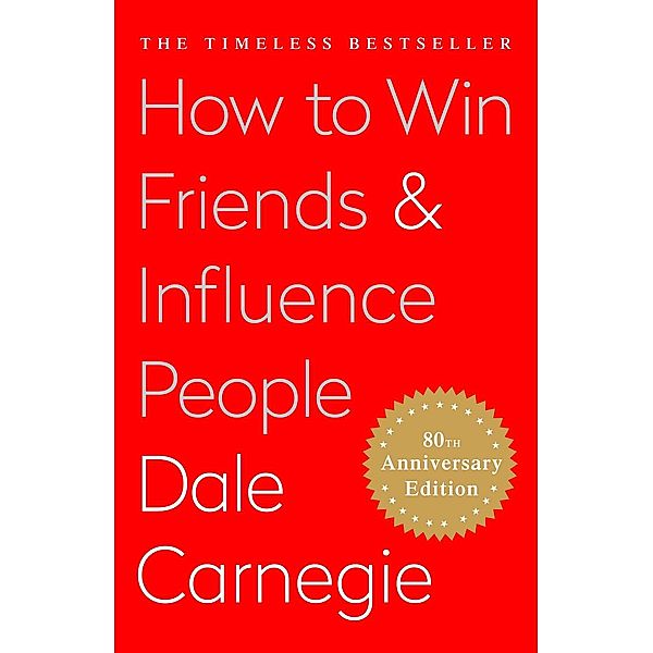 How To Win Friends and Influence People, Dale Carnegie