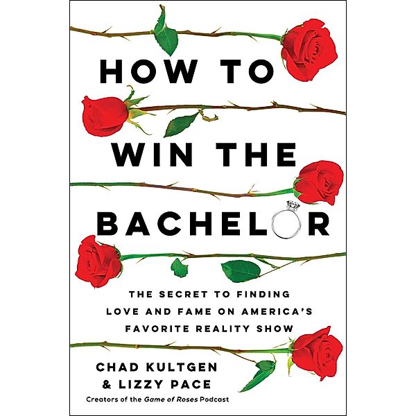 How to Win The Bachelor, Chad Kultgen, Lizzy Pace