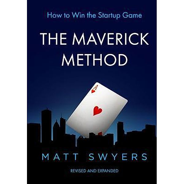 How to Win the Startup Game, Matt Swyers