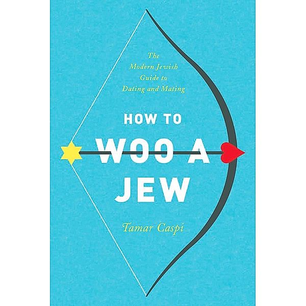 How to Woo a Jew, Tamar Caspi