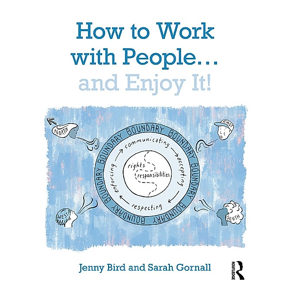 How to Work with People... and Enjoy It!, Jenny Bird, Sarah Gornall