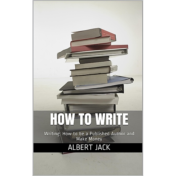 How to Write, Albert Jack