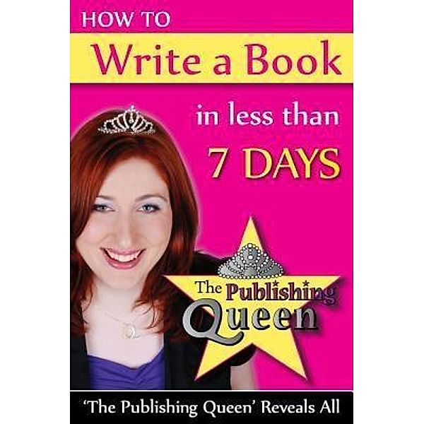 How To Write A Book in less than 7 days / The Publishing Queen Reveals All Bd.2, Kylee Ellis