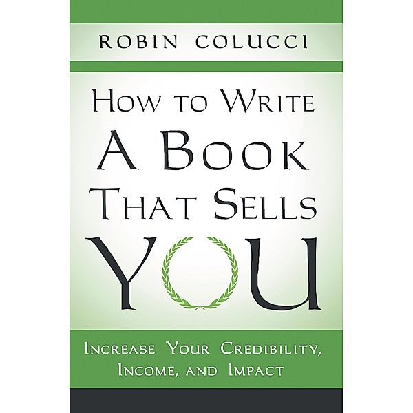 How to Write a Book That Sells You, Robin Colucci
