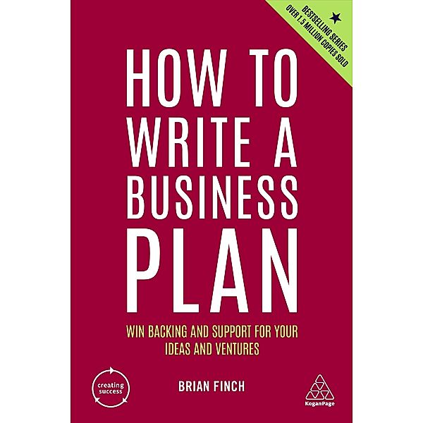 How to Write a Business Plan / Creating Success Bd.35, Brian Finch