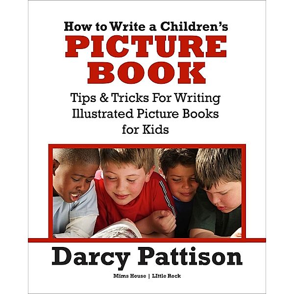 How to Write a Children's Picture Book, Darcy Pattison