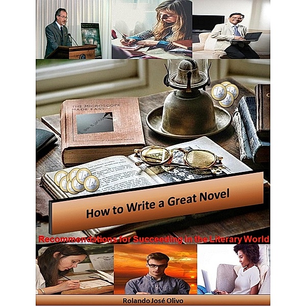 How to Write a Great Novel, Rolando José Olivo
