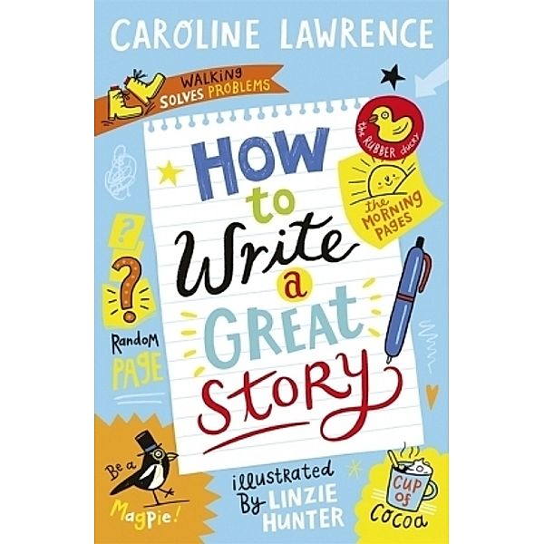 How To Write a Great Story, Caroline Lawrence