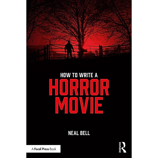 How To Write A Horror Movie, Neal Bell