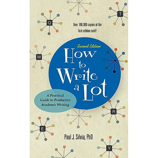 How to Write a Lot / APA LifeTools Series, Paul J. Silvia