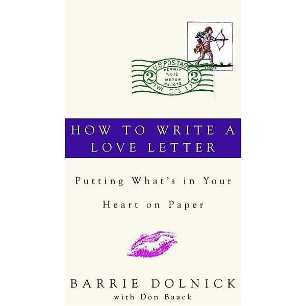 How to Write a Love Letter, Barrie Dolnick, Donald Baack